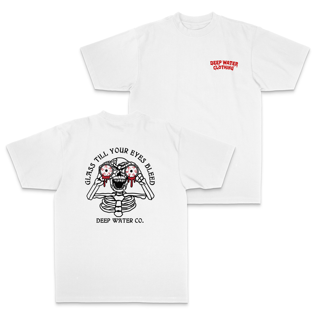 "Glass Til Your Eyes Bleed" White Shirt
